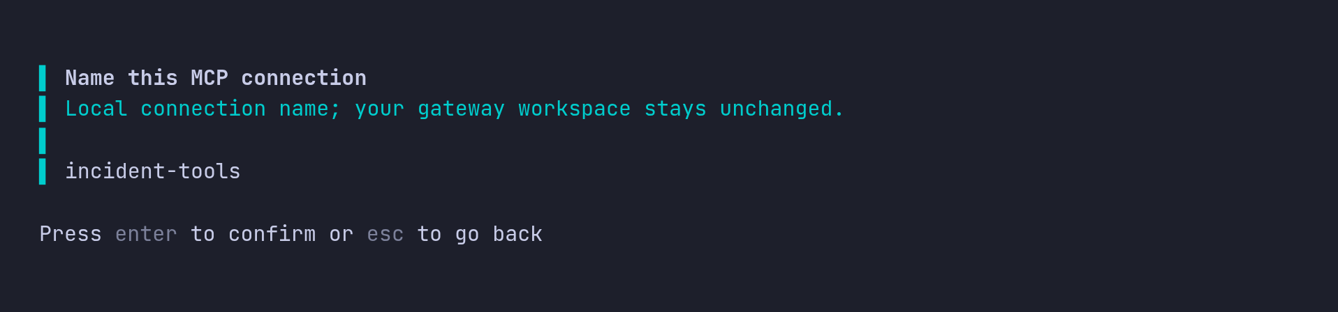 The Name this MCP connection prompt with incident-tools entered.