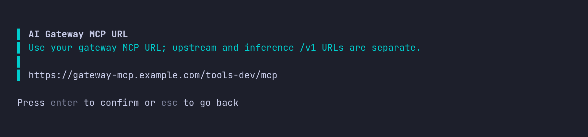 The AI Gateway MCP URL prompt with https://gateway-mcp.example.com/tools-dev/mcp entered.
